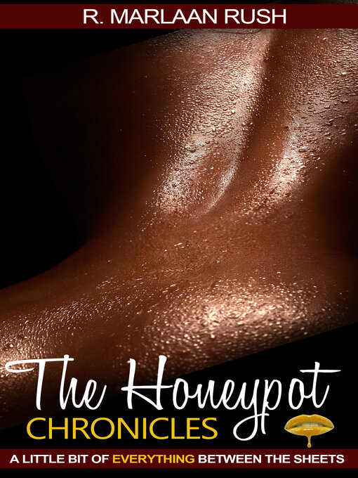 Title details for The Honeypot Chronicles by Marlaan R. Rush - Available